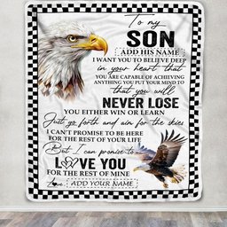 Personalized To My Son Blanket From Mom Dad Mother Father You Will Never Lose Eagle Son Birthday Gifts Graduation Christmas Customized Fleece Throw Blanket