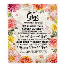 Personalized To My Gigi Blanket From Grandkids Granddaughter Floral We Hugged This Lovely Gigi Birthday Gifts Mothers Day Christmas Customized Fleece Blanket