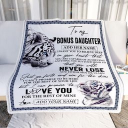 Personalized To My Bonus Daughter Blanket From Stepmother Dad You Will Never Lose White Tiger Stepdaughter Birthday Gifts Christmas Customized Fleece Blanket