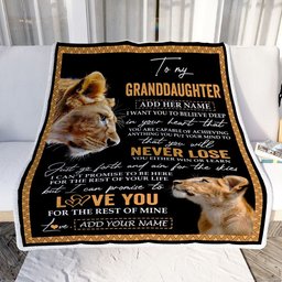 Personalized To My Granddaughter Blanket From Grandma Gigi You Will Never Lose Lion Granddaughter Birthday Gifts Christmas Customized Fleece Throw Blanket