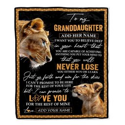 Personalized To My Granddaughter Blanket From Grandma Gigi You Will Never Lose Lion Granddaughter Birthday Gifts Christmas Customized Fleece Throw Blanket