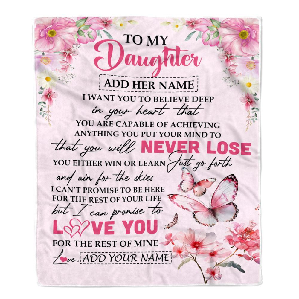 Personalized To My Daughter Blanket From Mom Dad You Will Never Lose Butterfly Daughter Birthday Gifts Graduation Christmas Customized Fleece Throw Blanket