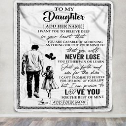 Personalized To My Daughter Blanket You Will Never Lose From Dad Father Daughter Birthday Gifts Graduation Christmas Customized Fleece Throw Blanket