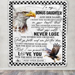 Personalized To My Bonus Daughter Blanket From Stepdad You Will Never Lose Eagle Stepdaughter Birthday Gifts Graduation Christmas Customized Fleece Blanket