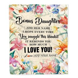 Personalized To My Bonus Daughter Blanket From Stepmother Floral I Love You Great Stepdaughter Birthday Gifts Christmas Customized Fleece Throw Blanket