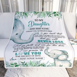 Personalized To My Daughter Blanket From Mom Dad Mother You Will Never Lose Elephant Daughter Birthday Gifts Graduation Christmas Customized Fleece Blanket