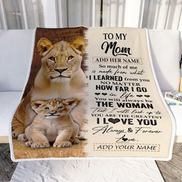Personalized To My Mom Blanket From Daughter Son You Are The Greatest Lion Mom Birthday Gifts Mothers Day Christmas Customized Travel Fleece Throw Blanket