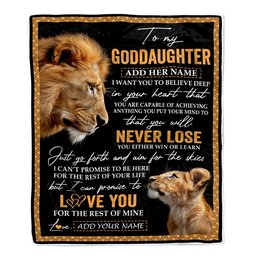 Personalized To My Goddaughter Blanket From Godfather Uncle You Will Never Lose Lion Goddaughter Birthday Gifts Graduation Christmas Customized Fleece Blanket
