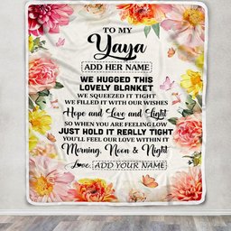 Personalized To My Yaya Blanket From Kids Floral We Hugged This Lovely Yaya Birthday Gifts Mothers Day Christmas Thanksgiving Customized Fleece Throw Blanket
