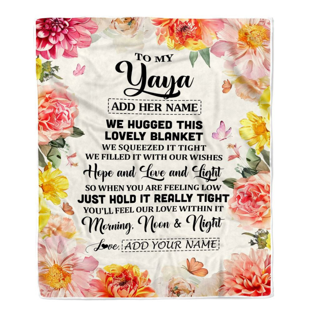 Personalized To My Yaya Blanket From Kids Floral We Hugged This Lovely Yaya Birthday Gifts Mothers Day Christmas Thanksgiving Customized Fleece Throw Blanket