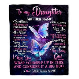 Personalized To My Daughter Gift Blanket From Mom Dad Sometimes It's Hard Butterfly Daughter Birthday Gifts Graduation Christmas Customized Fleece Blanket