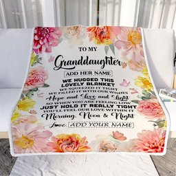 Personalized To My Granddaughter Blanket From Grandma Papa Floral We Hugged This Lovely Granddaughter Birthday Gifts Graduation Christmas Fleece Throw Blanket