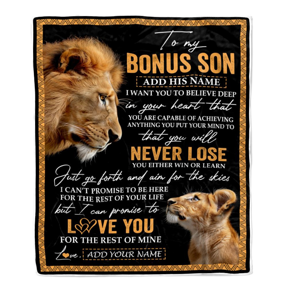 Personalized To My Bonus Son Blanket From Bonus Dad Stepfather You Will Never Lose Lion Stepson Birthday Gifts Graduation Christmas Customized Fleece Blanket