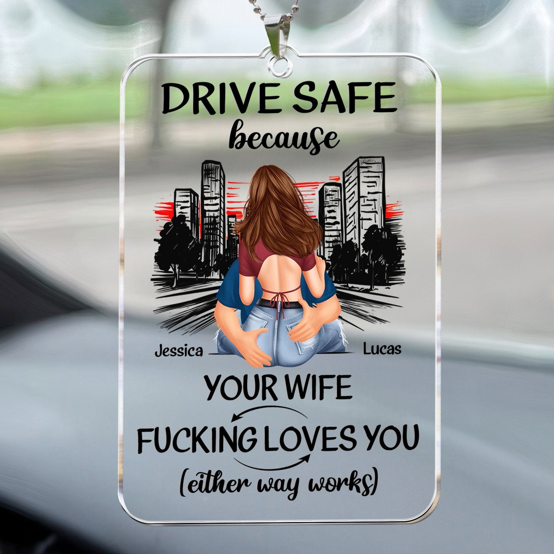 Drive Safe Because Your Wife Fucking Love You - Personalized Rear View Mirror Accessory - Gift For Husband - Photo 1