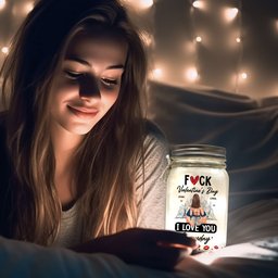 Fuck Valentine's Day I Love You Everyday - Personalized Mason Jar Light - Photo 4