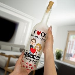 F()ck Valentine's Day I Love You Every Day - Fun Naughty Valentines Gifts For Her, Wife, Husband - Personalized Bottle Lamp - Photo 3