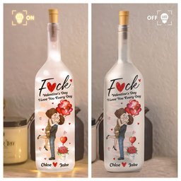 F*ck Valentine's Day I Love You Every Day New Gifts For Her - Personalized Bottle Lamp - Photo 4