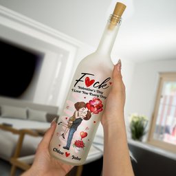 F*ck Valentine's Day I Love You Every Day New Gifts For Her - Personalized Bottle Lamp - Photo 3