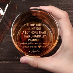 Turns Out I Like You A Lot More Than I Had Originally Planned - Fun Gift For Him - Personalized Whiskey Glass - Photo 3