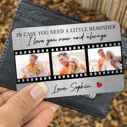 The Reminder I Love You Now And Always - Personalized Photo Aluminum Wallet Card - Photo 1
