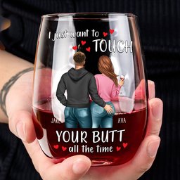 I Just Want To Touch Your Butt All The Time - Personalized Stemless Wine Glass - Photo 4