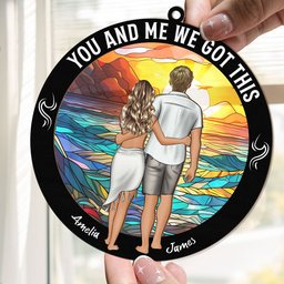 You And Me We Got This Couples - Personalized Window Hanging Suncatcher Ornament - Photo 3