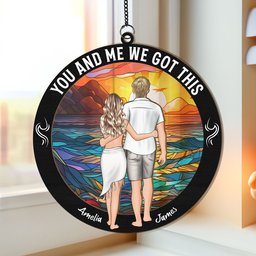 You And Me We Got This Couples - Personalized Window Hanging Suncatcher Ornament - Photo 1
