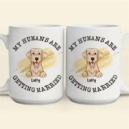 Wedding Gifts - My Humans Are Getting Married - Personalized Mug - Photo 2