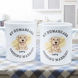 Wedding Gifts - My Humans Are Getting Married - Personalized Mug - Photo 7