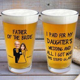 Wedding Gift For Dad I Paid For My Daughter's Wedding - Personalized Photo Beer Glass - Photo 4
