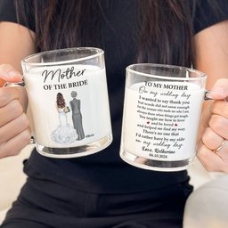 Wedding Gift For Mother Of The Bride - Personalized Glass Mug - Photo 3