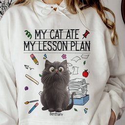 My Cat Ate My Lesson Plan Teacher Funny Gift - Personalized Shirt - Photo 4
