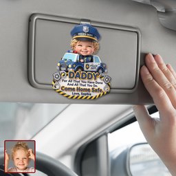 Come Home Safe Daddy Car Vision - Custom Photo Gifts For Police Officer Dads – view 3