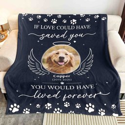 If Love Could Have Saved You Pet Memorial Sympathy Gifts - Personalized Blanket – view 4
