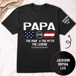 The Man The Myth The Legend - Dad, Papa 250 Years Anniversary - Custom Kids' Names On Sleeve - Personalized Shirt – view 2