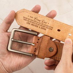 You May Not Have Given Me Life, But Life Gave Me You - Father's Day Gift For Bonus Dad, Stepdad - Personalized Leather Belt –