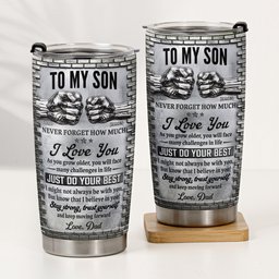 To My Son Stay Strong, Trust Yourself From Dad, Mom - Personalized Tumbler – view 2