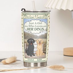 Just A Girl Who Loves Her Dog - Personalized Tumbler – view 4