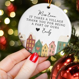 It Takes A Village Thank You Gift For Teacher Appreciation, Coworkers, Boss, Team - Personalized Ceramic Ornament – view 3