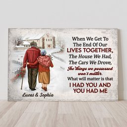 Anniversary Gift When We Get To The End Of Our Lives - Personalized Poster/Canvas