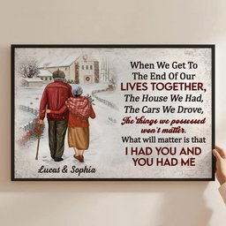 Anniversary Gift When We Get To The End Of Our Lives - Personalized Poster/Canvas – view 8