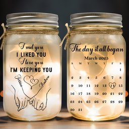I Met You Liked You Love You Custom Name & Calendar - Personalized Mason Jar Light