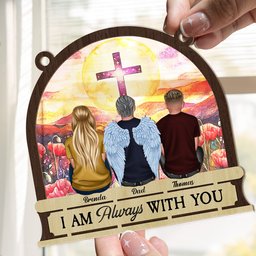 I Am Always With You Memorial Ornament - Personalized Window Hanging Suncatcher Ornament – view 3