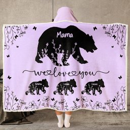 Mama Bear We Love You Floral Version - Personalized Wearable Blanket