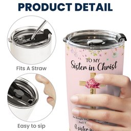 To My Sister In Christ Custom With Name & Birth Flower - Personalized Tumbler Cup – view 4