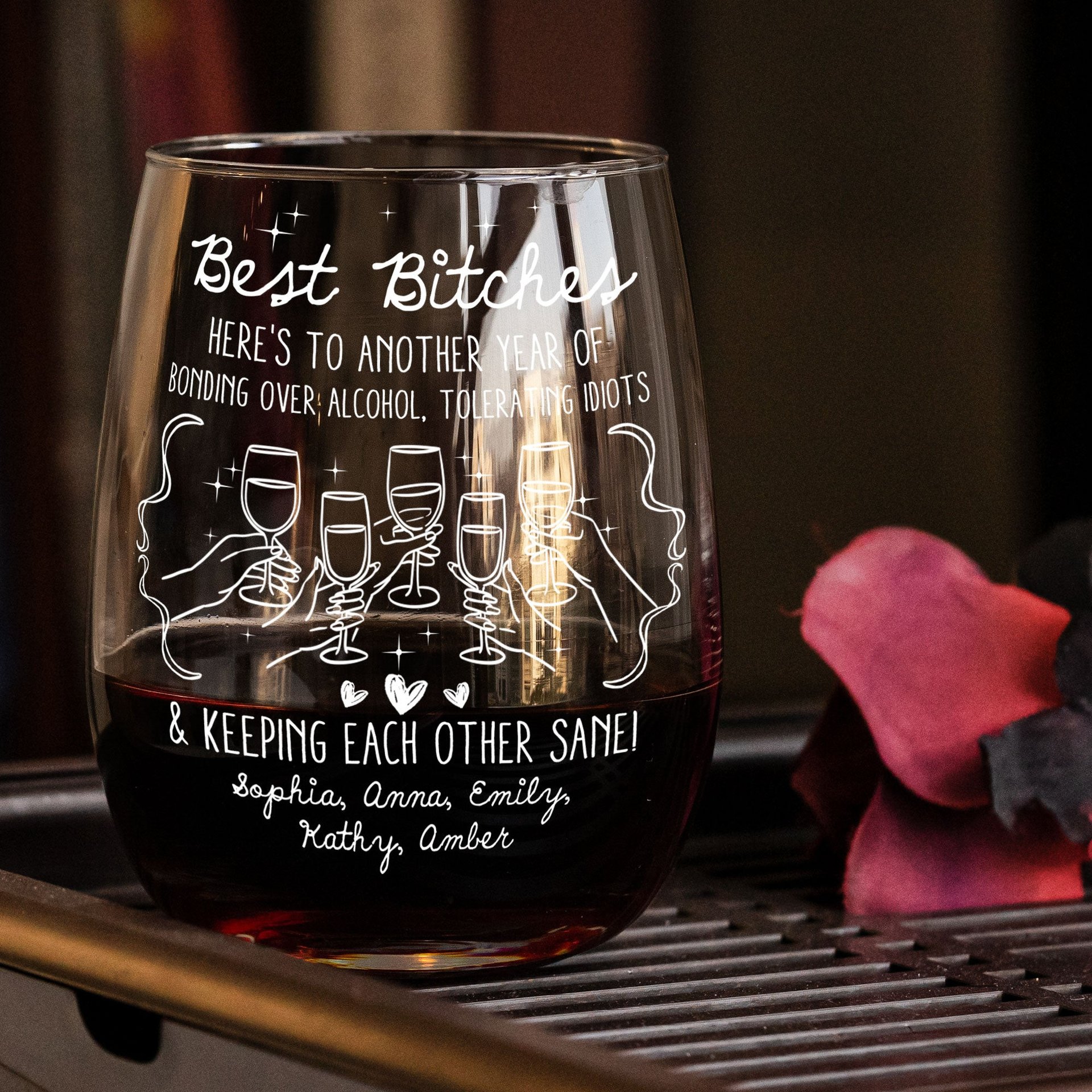 Best B*tches Here's To Another Year Of Us Laughing At Our Own Jokes - Personalized Stemless Wine Glass