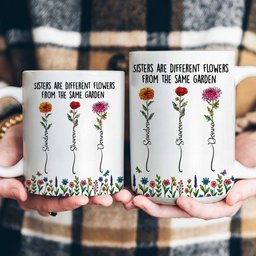 Sisters - Different Flowers From Same Garden - Personalized Mug – view 4