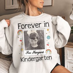 Forever In Kindergarten Custom Grade Teacher Gift - Personalized Photo Shirt – view 5