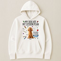 My Dog Ate My Lesson Plan Teacher - Personalized Shirt – view 3