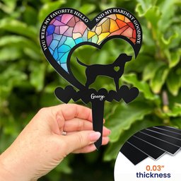 You Were My Favorite Hello & My Hardest Goodbye Dog Loss - Personalized Metal Garden Stake – view 3
